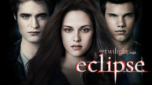 Watch The Twilight Saga Eclipse Netflix Watch The Twilight Saga Eclipse Netflix